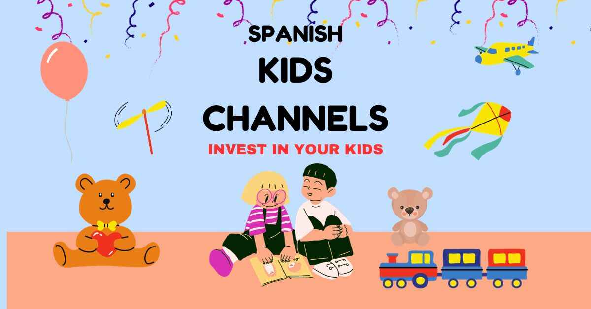Spanish YouTube Channels for Babies